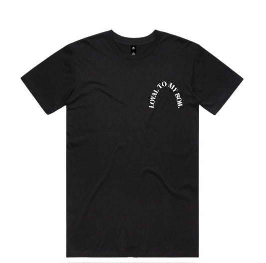 Loyal To My Soil T-Shirt